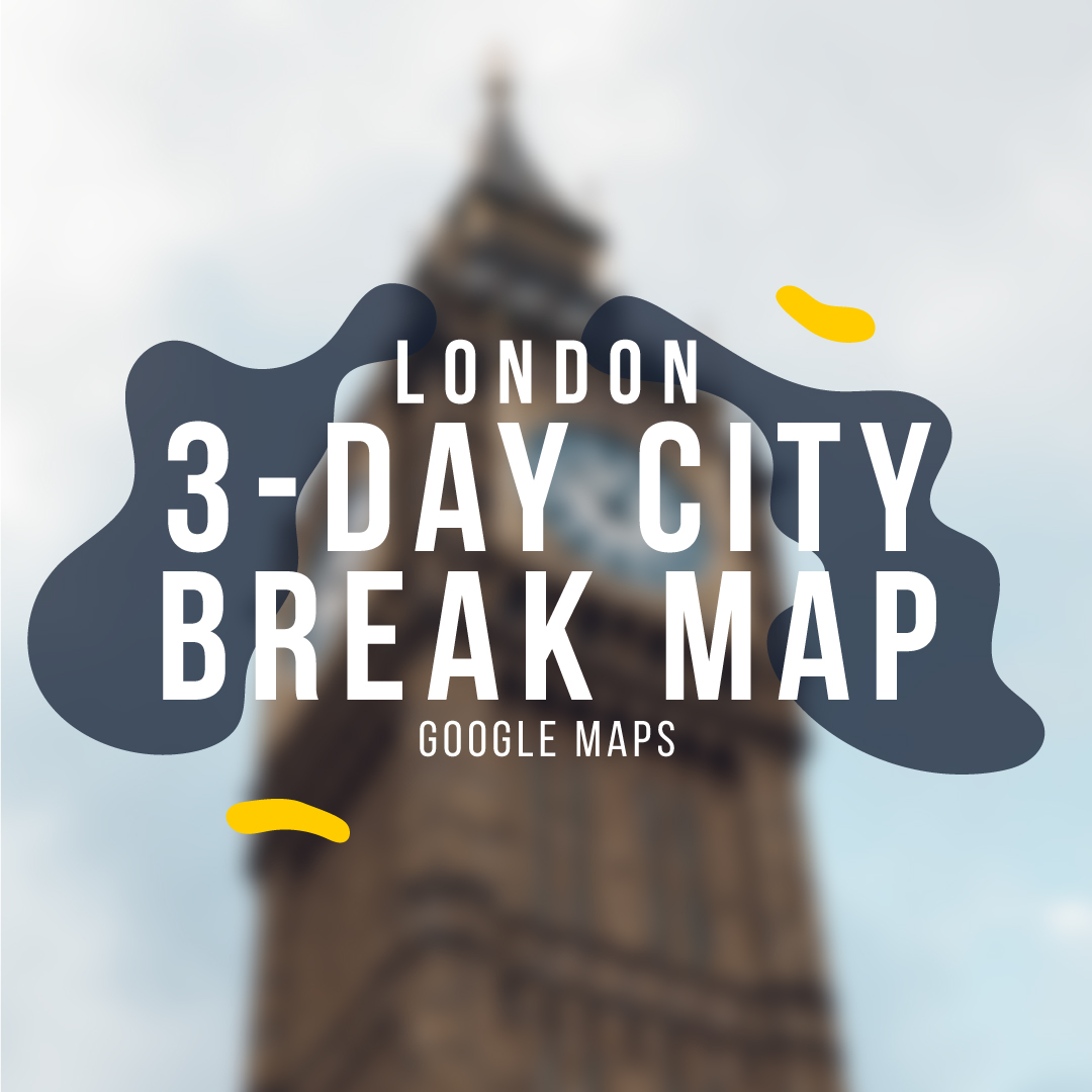 3Day London - Your Ultimate Guide to Sweden - LikeSweden.com - 3-Day London City Break [Custom Google Maps]